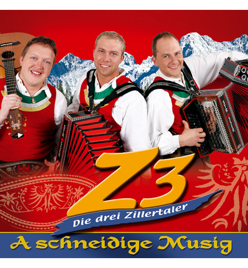 Z3 Die drei Zillertaler - A schneidige Musig