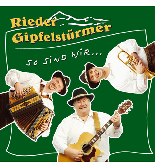 Rieder Gipfelstrmer - So sind wir ...