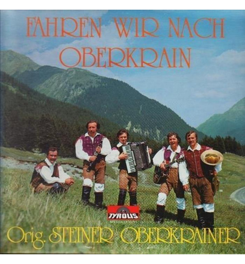 Orig. Steiner Oberkrainer - Fahren wir nach Oberkrain