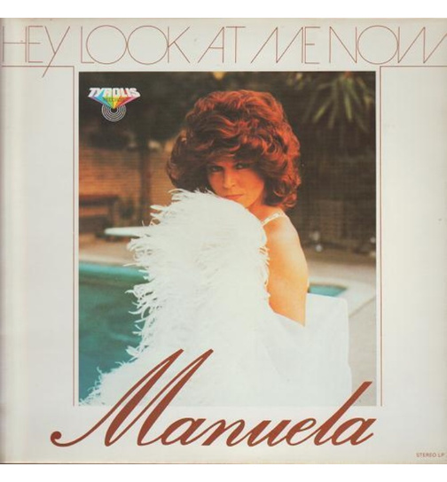 Manuela - Hey look at me now