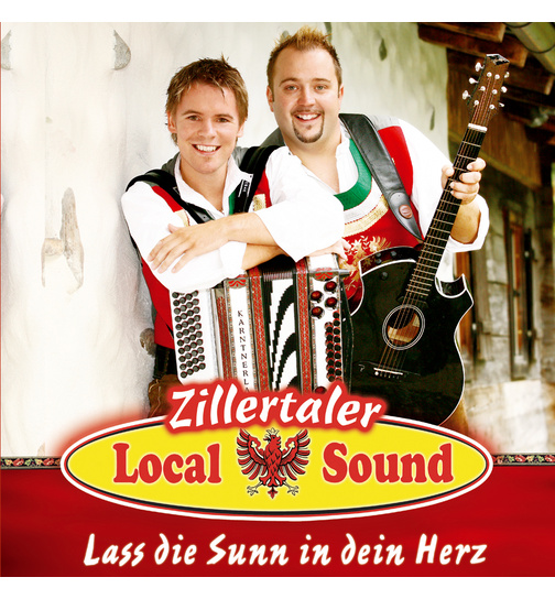 Zillertaler Local Sound - Lass die Sunn in dein Herz