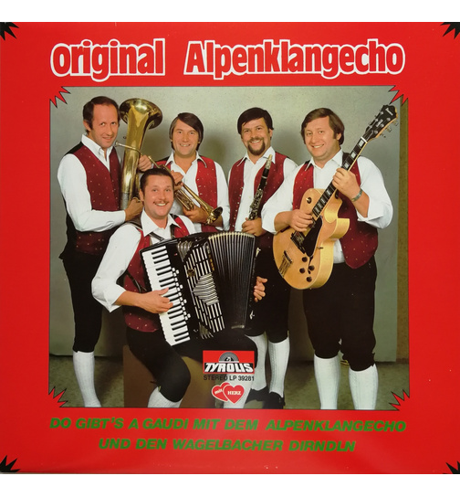 Original Alpenklangecho und die Wagelbacher Dirndln - A Hetz und a Gaudi