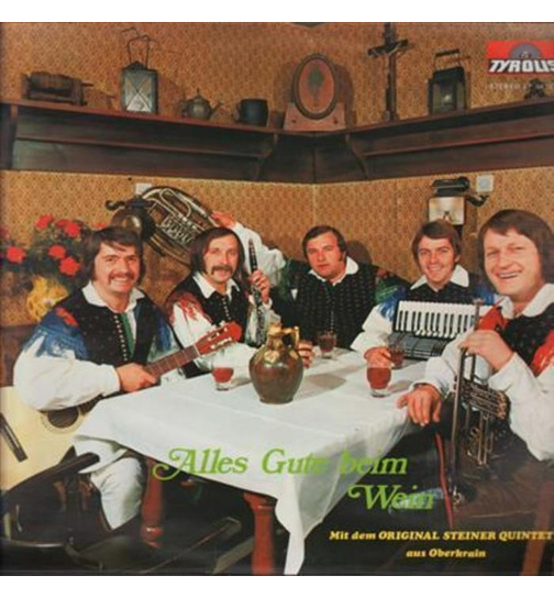 Orig. Steiner Quintett aus Oberkrain - Alles Gute beim Wein