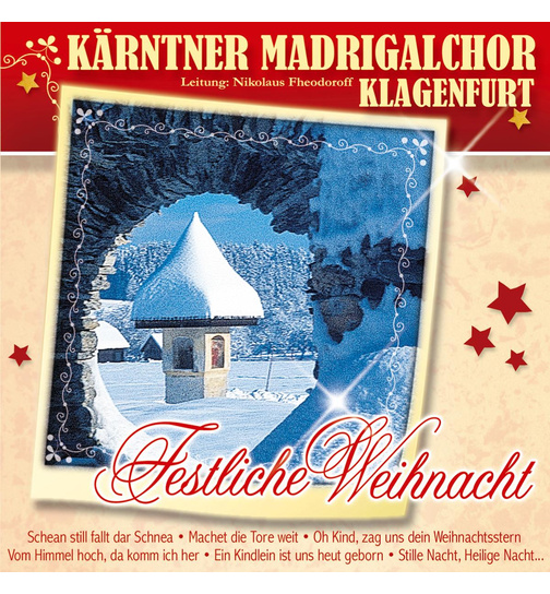 Krntner Madrigalchor Klagenfurt - Festliche Weihnacht