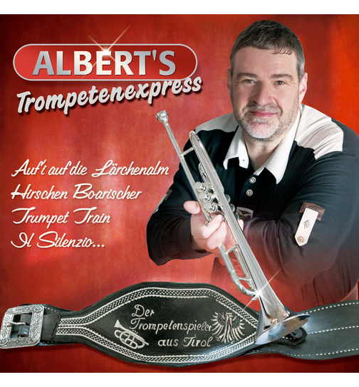 Alberts Trompetenexpress - Der Trompetenspieler aus Tirol