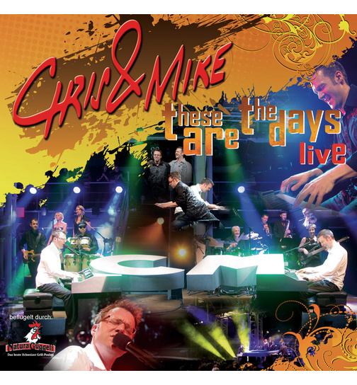 Chris & Mike - these are the days - live