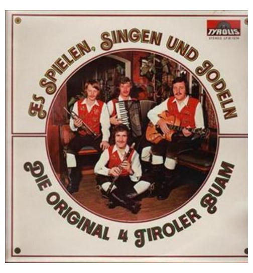 Orig. 4 Tiroler Buam - Spielen, singen und jodeln