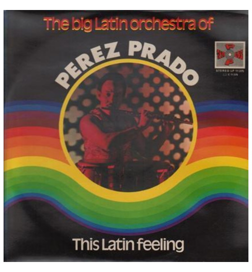 The big Latin Orchestra of Perez Prado - This Latin feeling