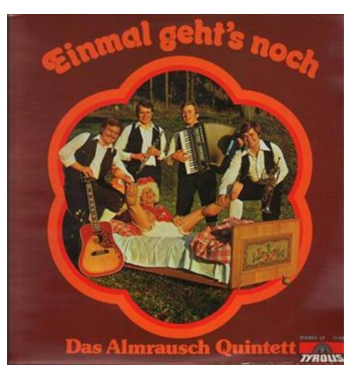 Orig. Almrausch-Quintett - Einmal gehts noch