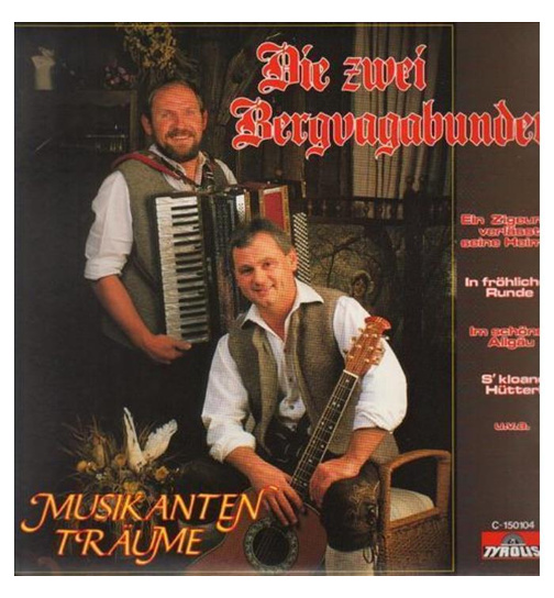 Die Zwei Bergvagabunden - Musikantentrume