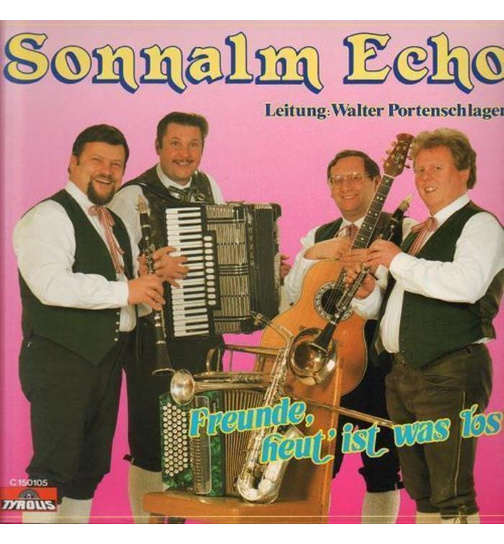 Sonnalm Echo - Freunde, heut ist was los