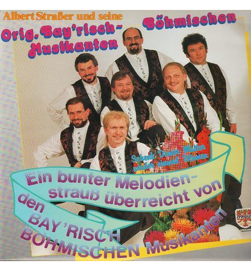 Albert Strasser und seine Orig. Bayrisch-Bhmischen Musikanten - Ein bunter Melodienstrauss