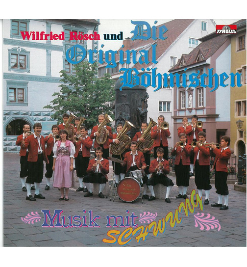 Wilfried Rsch & Die Original Bhmischen - Musik mit Schwung