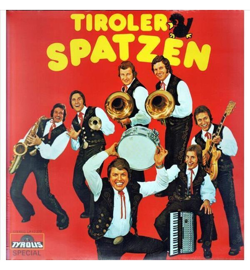 Orig. Tiroler Spatzen - Wir sind Tiroler