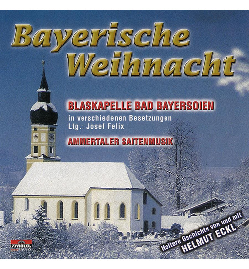 Blaskapelle Bad Bayersoien - Bayerische Weihnacht