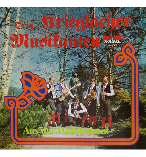 Orig. Krieglacher Musikanten - Aus der Waldheimat