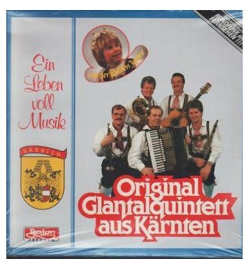 Orig. Glantalquintett aus Krnten - Ein Leben voll Musik