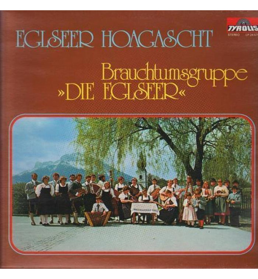 Brauchtumsgruppe Die Eglseer - Eglseer Hoagascht