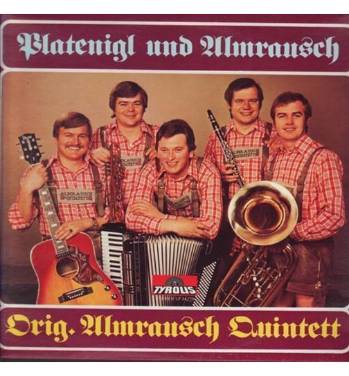 Orig. Almrausch-Quintett - Platenigl und Almrausch