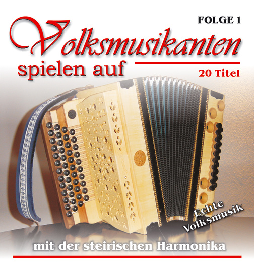 Volksmusikanten spielen auf mit der steirischen Harmonika Echte Volksmusik Folge 1