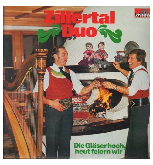 Zillertal Duo - Die Glser hoch, heut feiern wir