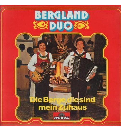 Bergland Duo Franz und Andreas - Die Berge, die sind mein Zuhaus