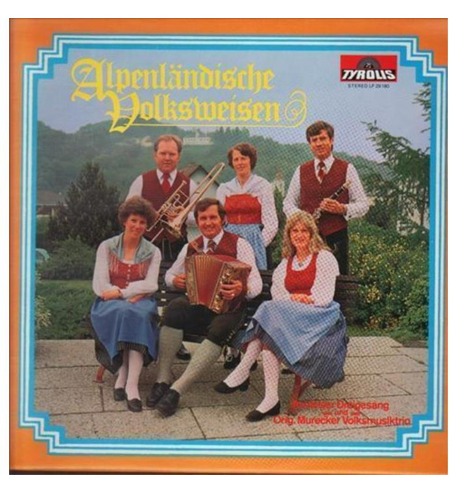 Arnfelser Dreigesang und Orig. Murecker Volksmusiktrio - Alpenlndische Volksweisen