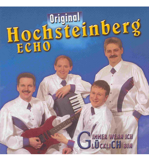 Hochsteinberg Echo - Immer wenn ich glcklich bin