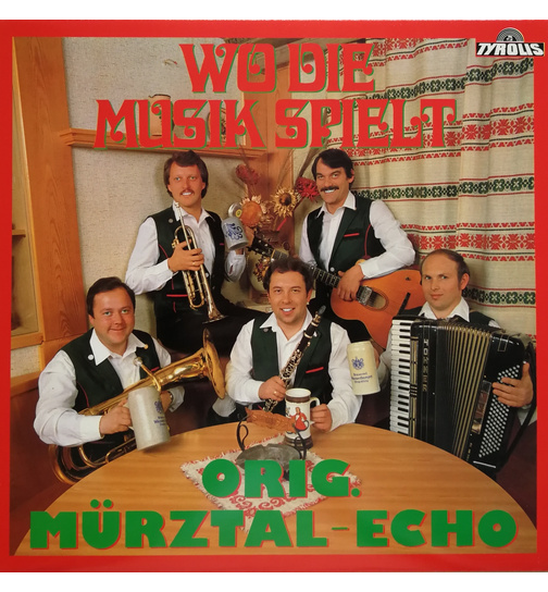 Orig. Mrztal-Echo - Wo die Musik spielt