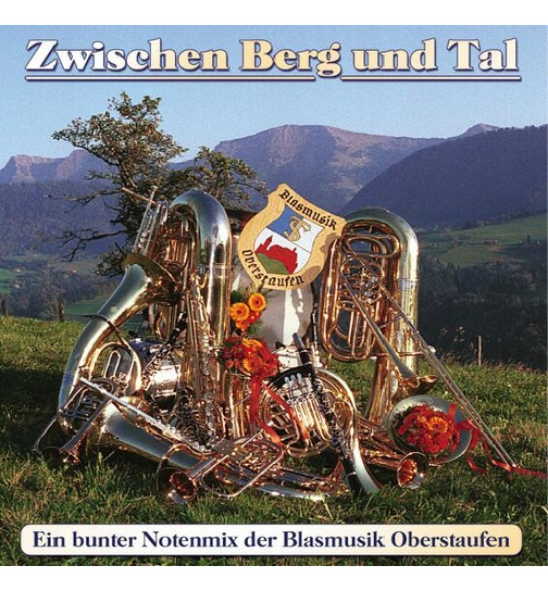 Blasmusik Oberstaufen - Zwischen Berg und Tal