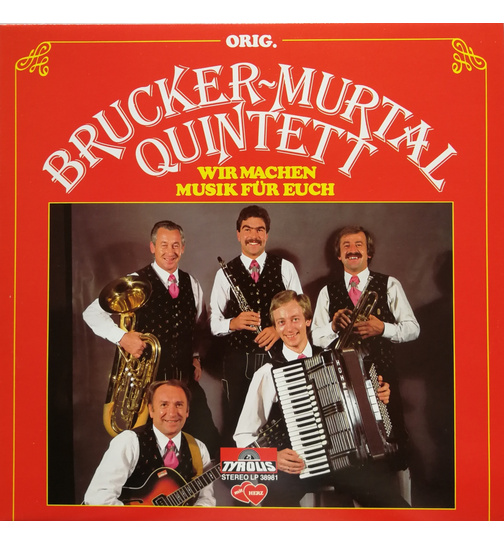 Orig. Brucker Murtal-Quintett - Wir machen Musik fr euch