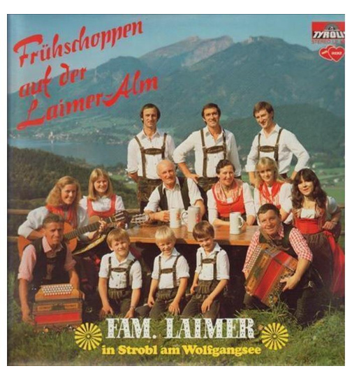 Familie Laimer - Frhschoppen auf der Laimeralm