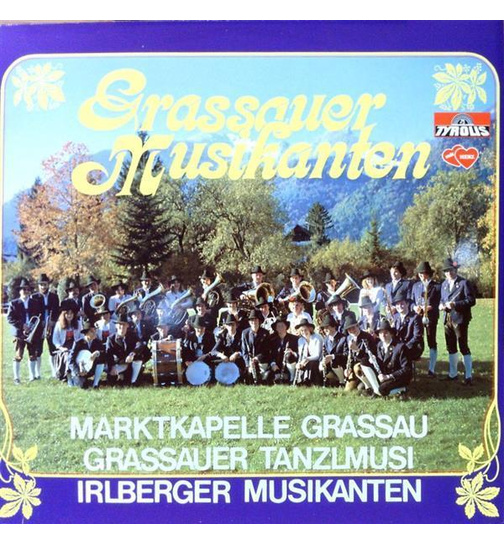 Grassauer Musikanten - Marktkapelle Grassau, Grassauer Tanzlmusi, Irlberger Musikanten