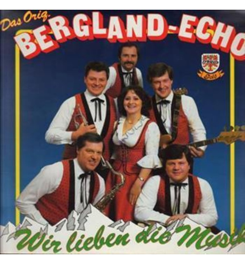 Orig. Bergland Echo - Wir lieben die Musik