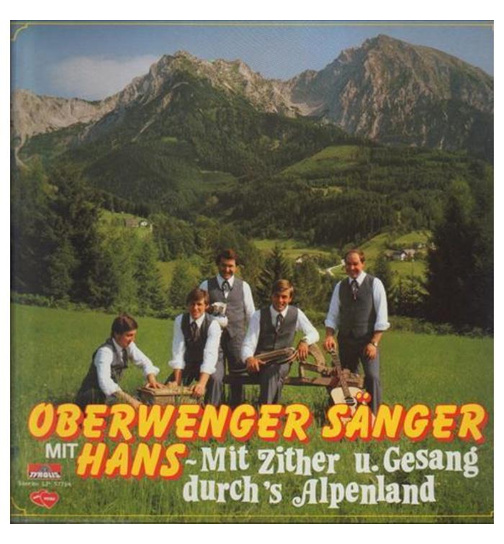 Oberwenger Snger mit Hans - Mit Zither und Gesang durchs Alpenland