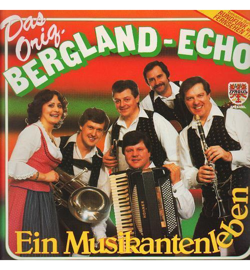 Orig. Bergland Echo - Ein Musikantenleben