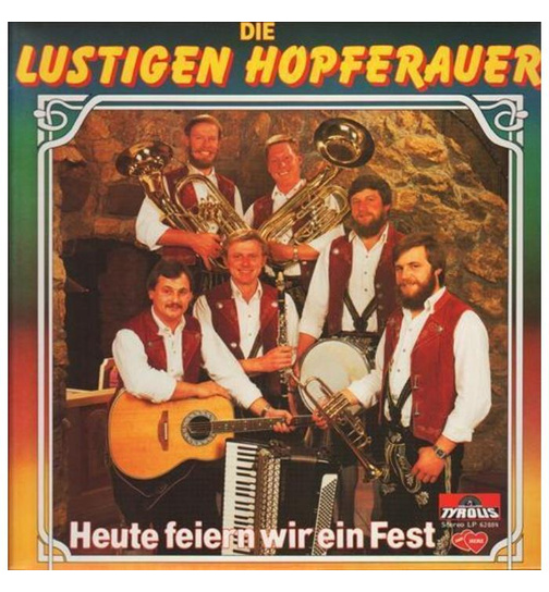 Die lustigen Hopferauer - Heute feiern wir ein Fest