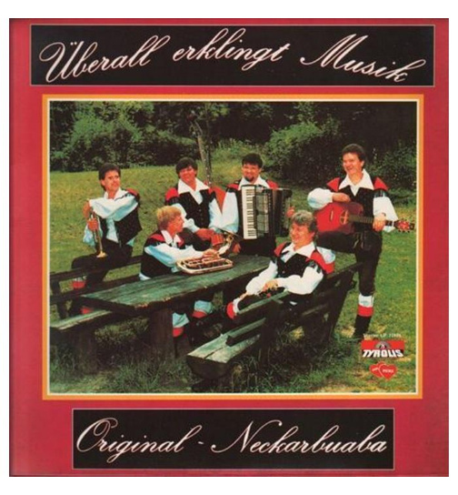 Orig. Neckarbuaba - berall erklingt Musik