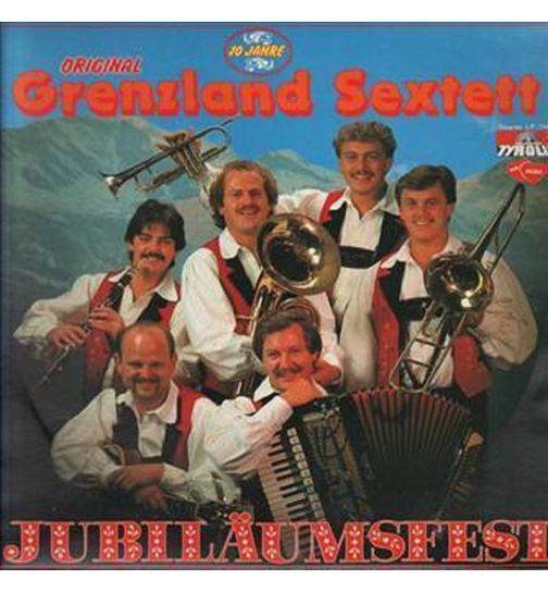 Orig. Grenzland Sextett - Jubilumsfest 10 Jahre