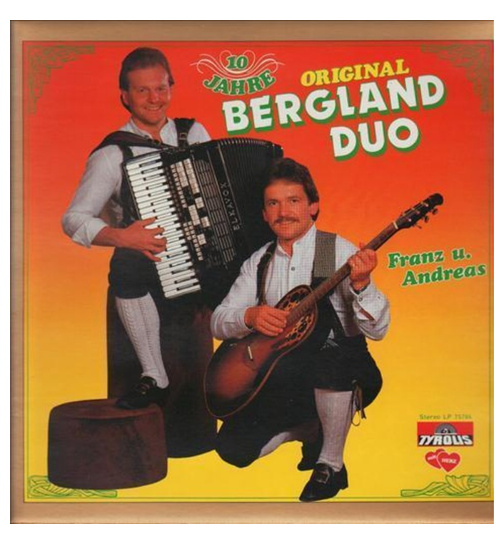 Bergland Duo Franz und Andreas - 10 Jahre