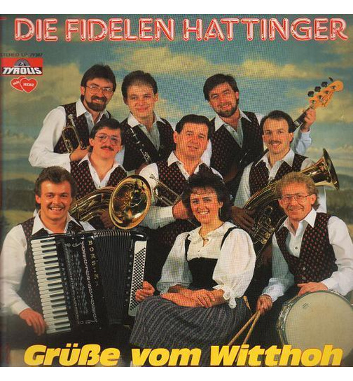 Die fidelen Hattinger - Gre vom Witthoh