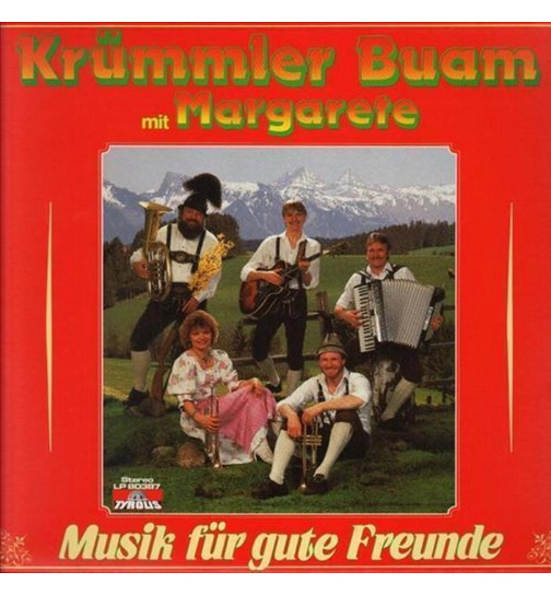 Krmmler Buam mit Margarete - Musik fr gute Freunde