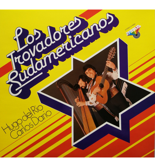 Los Trovadores Sudamericanos - Hugo del Rio - Carlos Dario