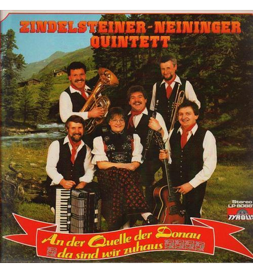 Zindelsteiner-Neininger Quintett - An der Quelle der Donau da sind wir zuhaus