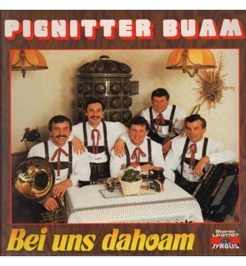 Pignitter Buam - Bei uns dahoam