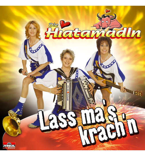 Die Hiatamadln - Lass mas krachn