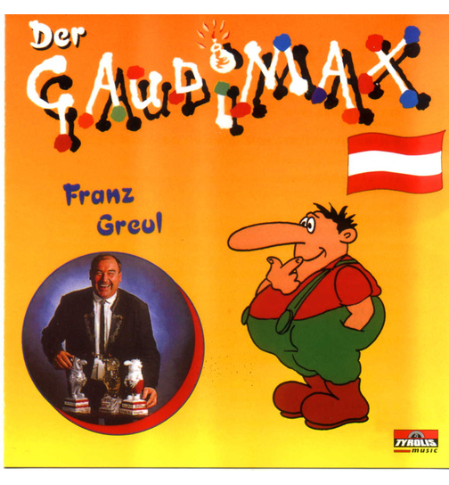 Franz Greul Gaudimax - Der Gaudimax