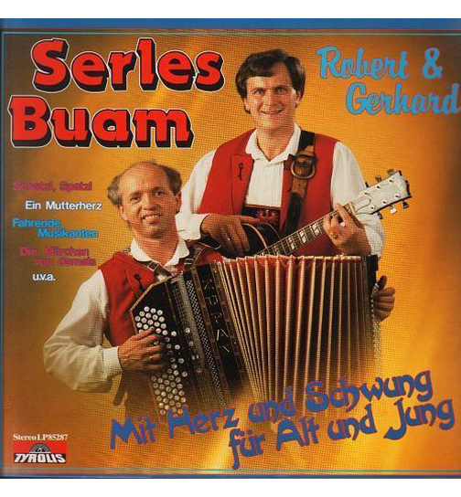 Serles Buam Robert & Gerhard - Mit Herz und Schwung fr Alt und Jung