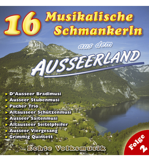 16 Musikalische Schmankerln aus dem Ausseerland Folge 2