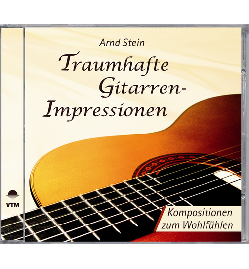 Dr. Arnd Stein - Traumhafte Gitarren-Impressionen / Kompositionen zum Wohlfhlen